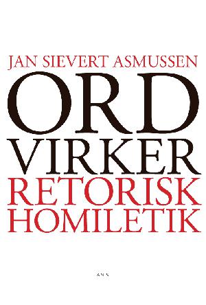 Ord virker : retorisk homiletik