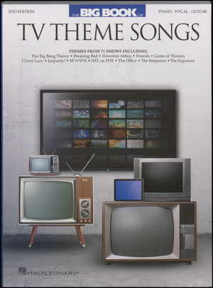 The big book of TV theme songs : \piano, vocal, guitar\