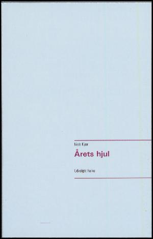 Årets hjul : udvalgte haiku