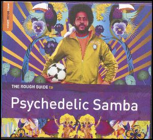The rough guide to psychedelic samba