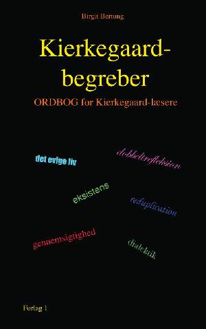 Kierkegaard-begreber : ordbog for Kierkegaard-læsere