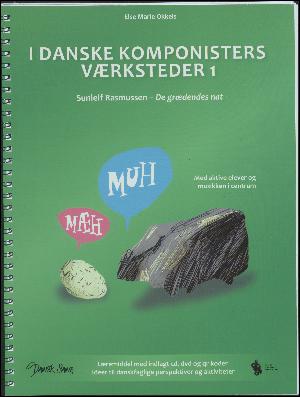 I danske komponisters værksteder. Bind 1 : Sunleif Rasmussen