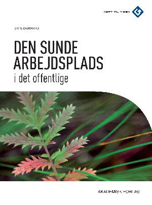 Den sunde arbejdsplads i det offentlige