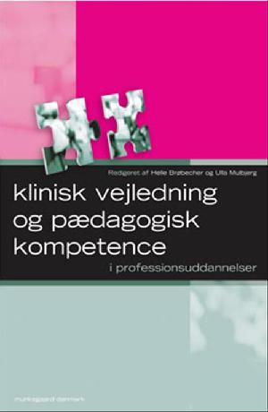 Klinisk vejledning og pædagogisk kompetence i professionsuddannelser
