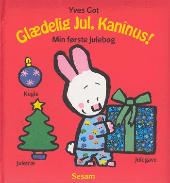 Glædelig jul, Kaninus! : min første julebog