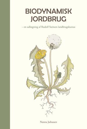 Biodynamisk jordbrug : en udlægning af Rudolf Steiners landbrugskursus