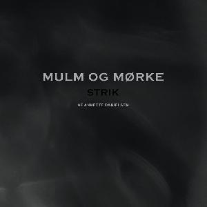 Mulm og mørke : strik