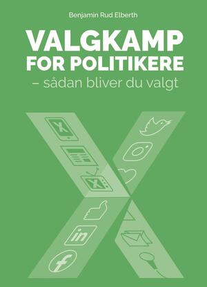 Valgkamp for politikere : sådan bliver du valgt