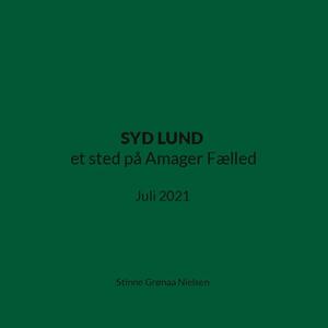 Syd lund : et sted på Amager Fælled : juli 2021