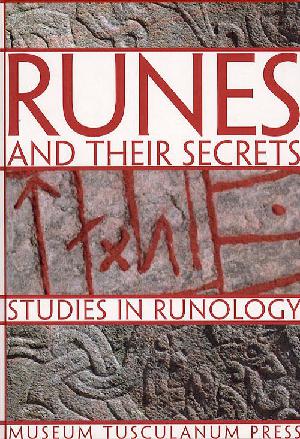 Runes and their secrets : studies in runology