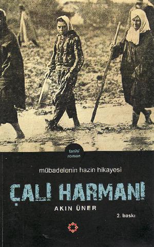 Çalı harmanı : mübadelenin hazin hikayesi