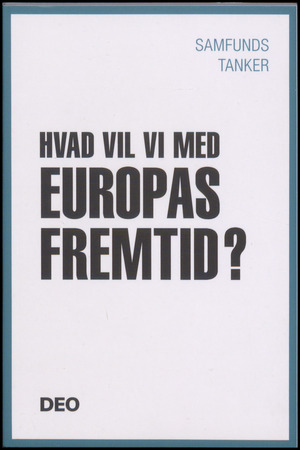 Hvad vil vi med Europas fremtid?