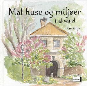 Mal huse og miljøer i akvarel