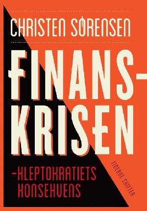 Finanskrisen - kleptokratiets konsekvens