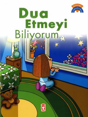 Dua etmeyi biliyorum