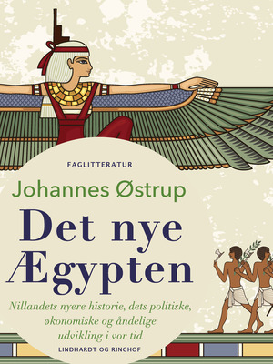 Det nye Ægypten : Nillandets nyere Historie, dets politiske, økonomiske og aandelige Udvikling i vor Tid : i kortfattet Fremstilling