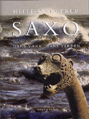 Saxo : hans værk, hans verden