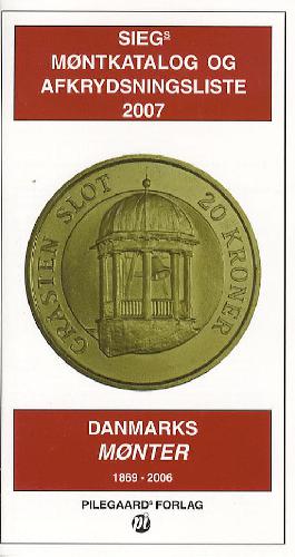 Siegs møntkatalog og afkrydsningsliste ..., Danmarks mønter. 2007, 1869/2006
