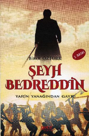 Şeyh Bedreddin : yarin yanağından gayrı