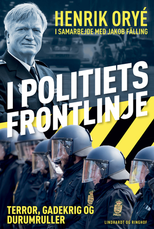 I politiets frontlinje : terror, gadekrig og durumruller