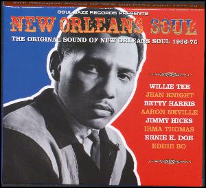 New Orleans soul : the original sound of New Orleans soul 1966-76