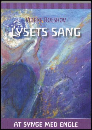 Lysets sang : at synge med engle