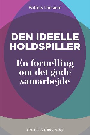 Den ideelle holdspiller : en fortælling om det gode samarbejde