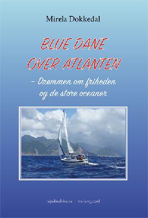 Blue dane over Atlanten : drømmen om friheden og de store oceaner