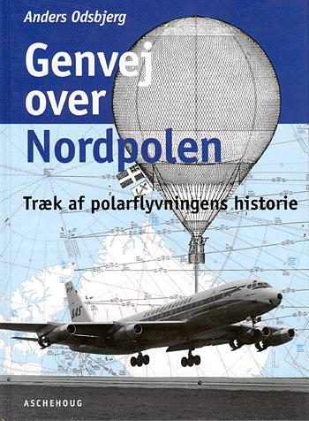 Genvej over Nordpolen : træk af polarflyvningens historie