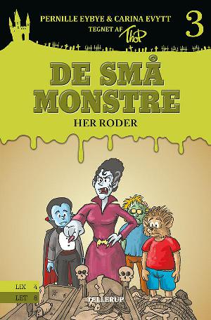 De små monstre - her roder