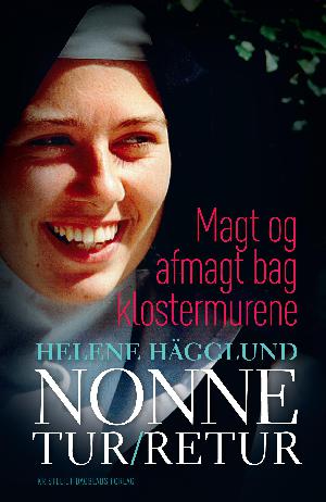 Nonne tur/retur : magt og afmagt bag klostermurene