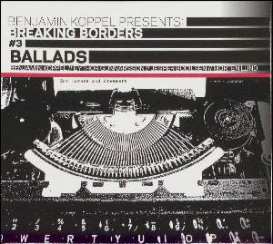 Breaking borders #3 : ballads