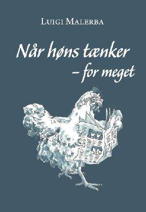 Når høns tænker - for meget