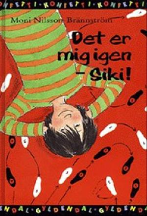 Det er mig igen - Siki!