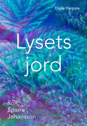 Lysets jord : digte