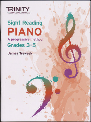 Sight reading piano - grades 3-5 : a progressive method