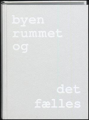 Byen, rummet og det fælles