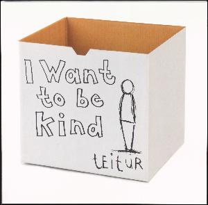 I want to be kind