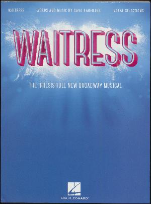 Waitress : \vocal selections\