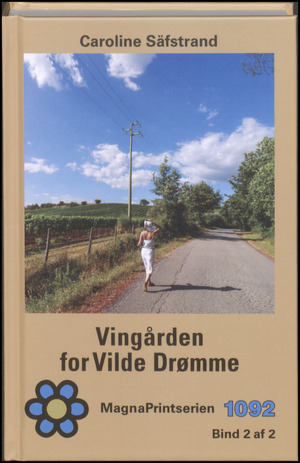 Vingården for vilde drømme. Bind 2