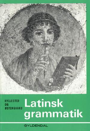 Latinsk grammatik : håndbog for gymnasiet