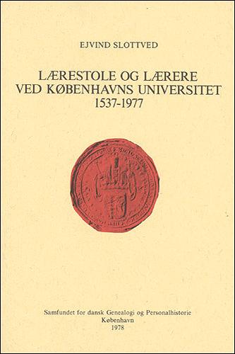 Lærestole og lærere ved Københavns Universitet 1537-1977