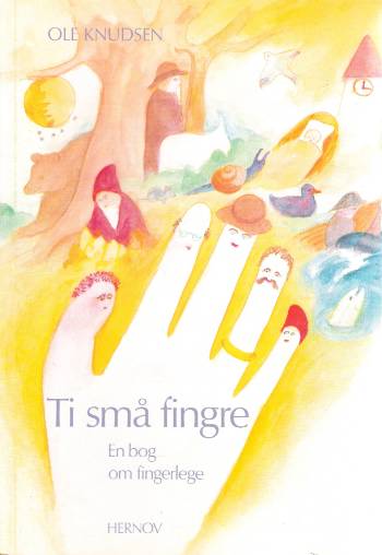 Ti små fingre : en bog om fingerlege