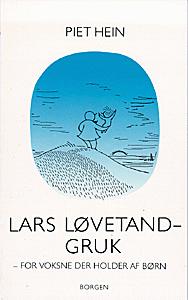 Lars Løvetand-gruk : for voksne der holder af børn