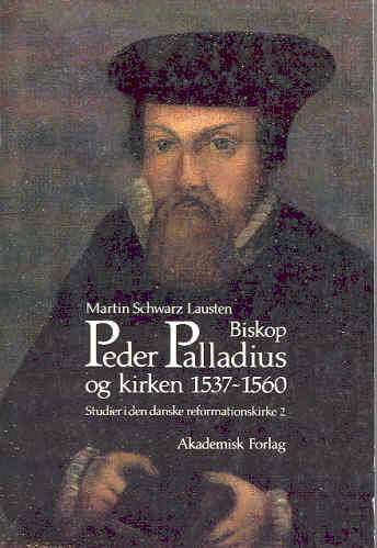 Biskop Peder Palladius og kirken (1537-1560)