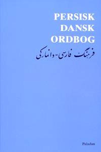 Persisk-dansk ordbog : farsi-dansk ordbog