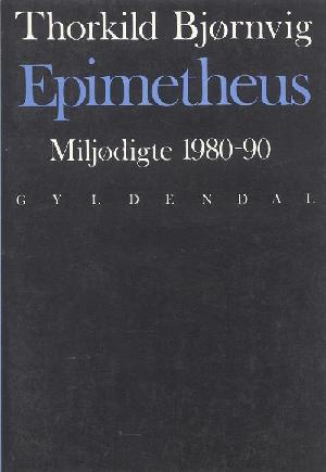 Epimetheus : miljødigte 1980-90