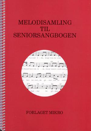 Senior sangbogen -- Melodisamling