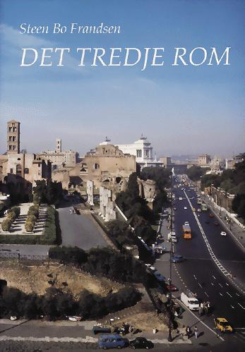 Det tredje Rom : byudvikling og magtiscenesættelse 1870-1945