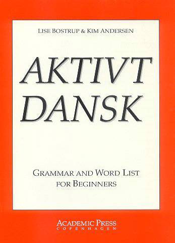 Aktivt dansk : grammar and word list for beginners